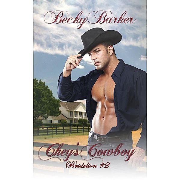 Chey's Cowboy (Bridleton, #2) / Bridleton, Becky Barker