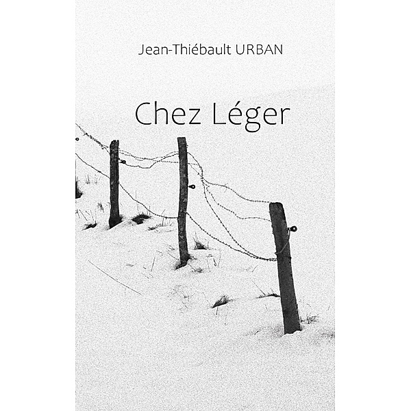 Chez Léger, Jean Thiébault Urban