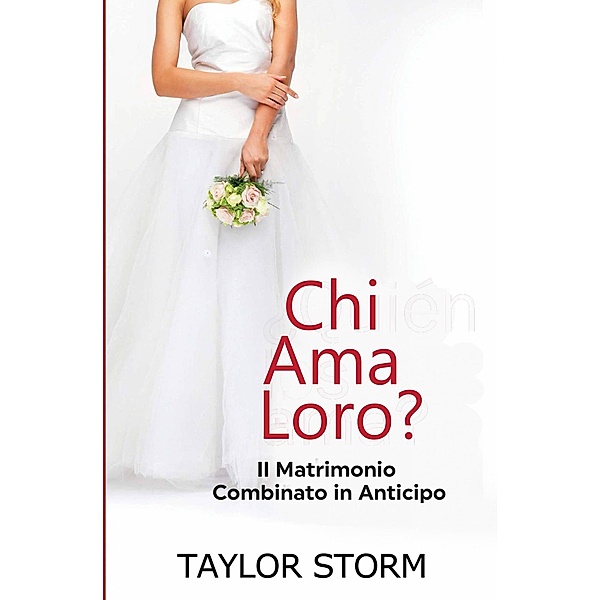 Chi Ama Loro? (Serie Chi? Libro 2) / Serie Chi? Libro 2, Taylor Storm