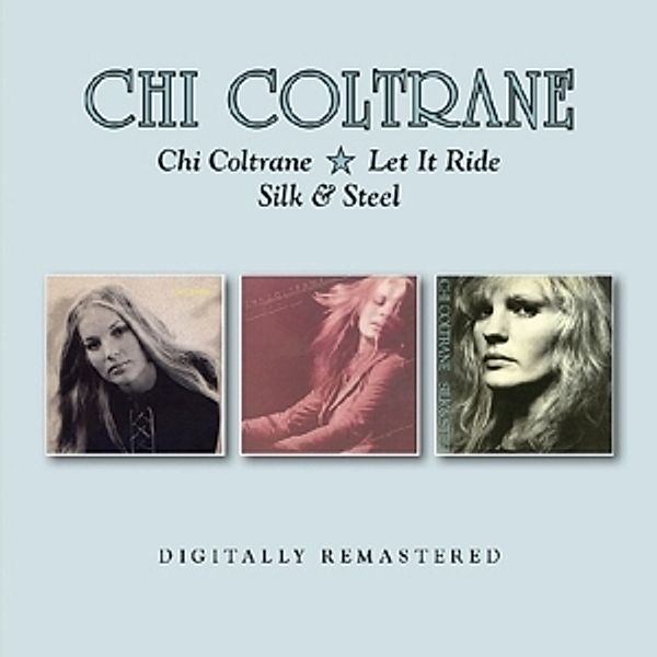 Chi Coltrane/Let It Ride/Silk & Steel, Chi Coltrane