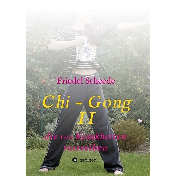 Chi - Gong II, Friedel Scheede