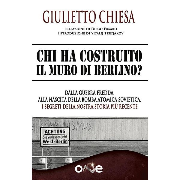 Chi ha Costruito il Muro di Berlino?, Giulietto Chiesa