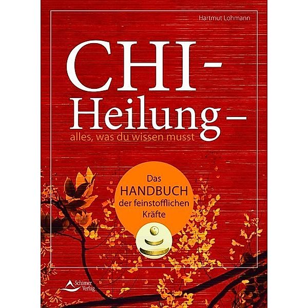 Chi-Heilung - alles, was du wissen musst, Hartmut Lohmann