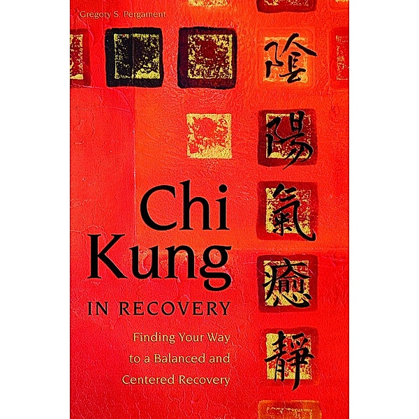 Chi Kung in Recovery, Gregory Pergament