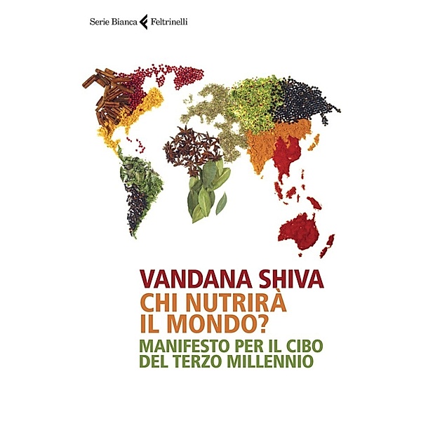 Chi nutrirà il mondo?, Vandana Shiva