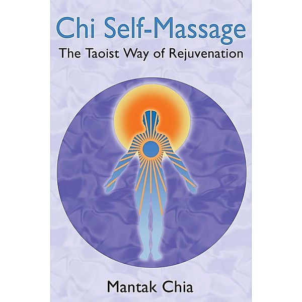 Chi Self-Massage, Mantak Chia