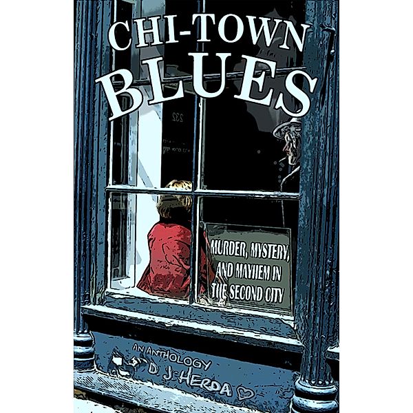 Chi-Town Blues (City Blues) / City Blues, D. J. Herda