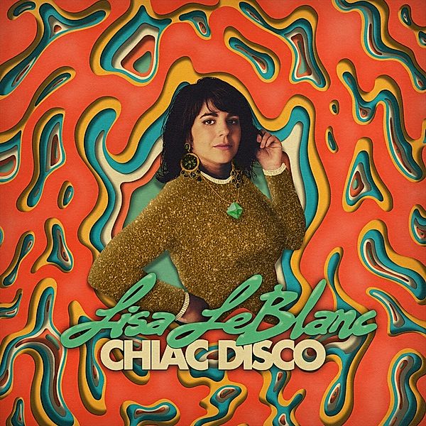 Chiac Disco, Lisa Leblanc