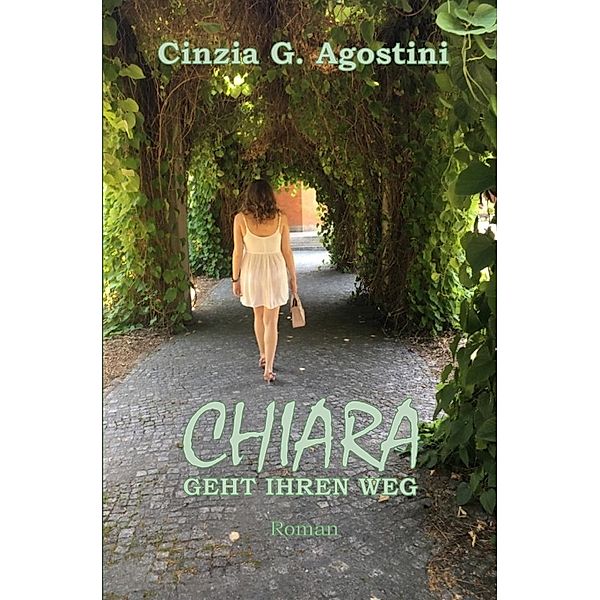 Chiara geht ihren Weg, Cinzia G. Agostini