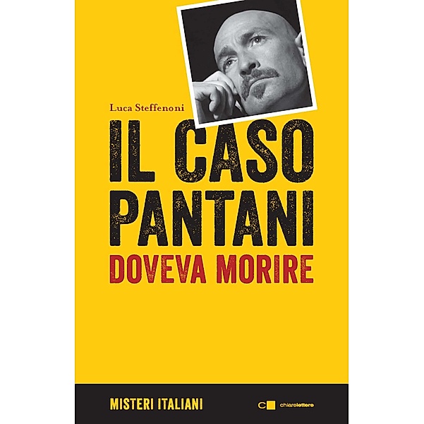 Chiarelettere Misteri Italiani: Il caso Pantani, Luca Steffenoni