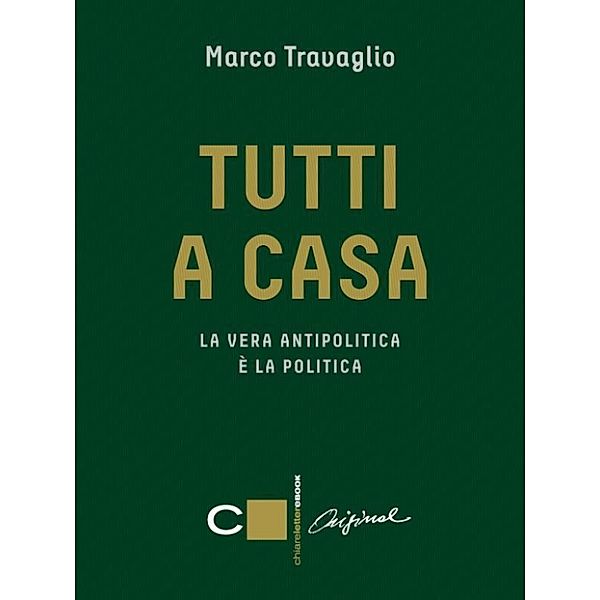 Chiarelettere Original: Tutti a casa, Marco Travaglio