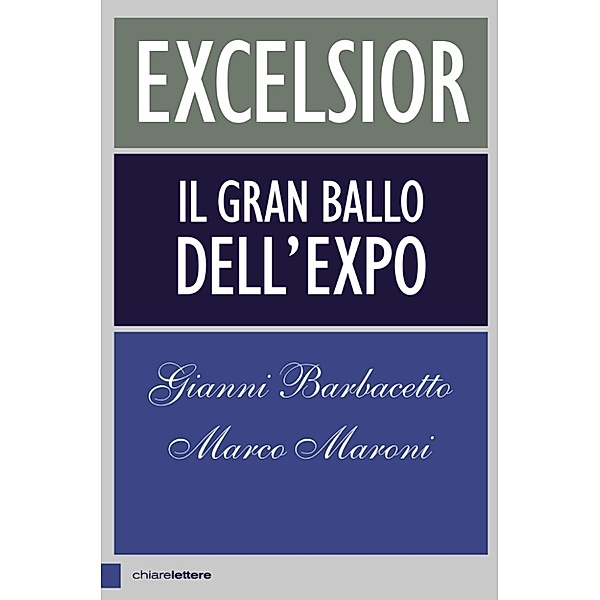 Chiarelettere Principio attivo: Excelsior, Gianni Barbacetto, Marco Maroni
