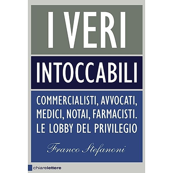 Chiarelettere Principio attivo: I veri intoccabili, Franco Stefanoni