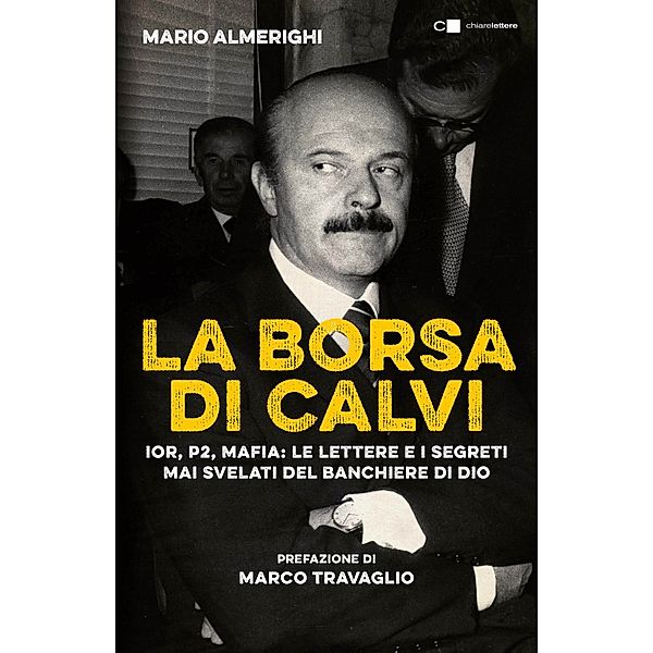 Chiarelettere Principio attivo: La borsa di Calvi, Mario Almerighi