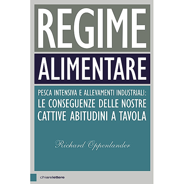 Chiarelettere Principio attivo: Regime alimentare, Richard Oppenlander