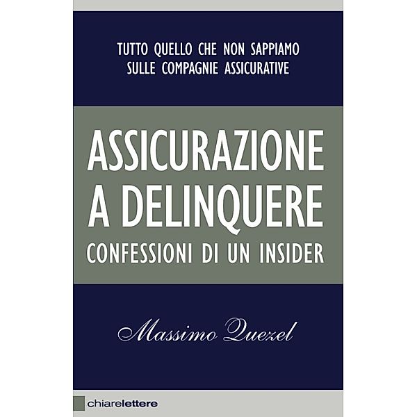 Chiarelettere Reverse: Assicurazione a delinquere, Massimo Quezel