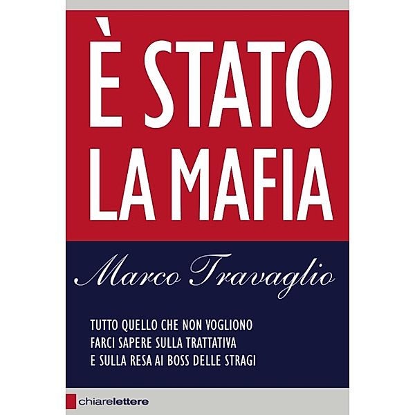 Chiarelettere Reverse: È Stato la mafia, Marco Travaglio