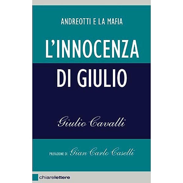 Chiarelettere Reverse: L'innocenza di Giulio, Giulio Cavalli