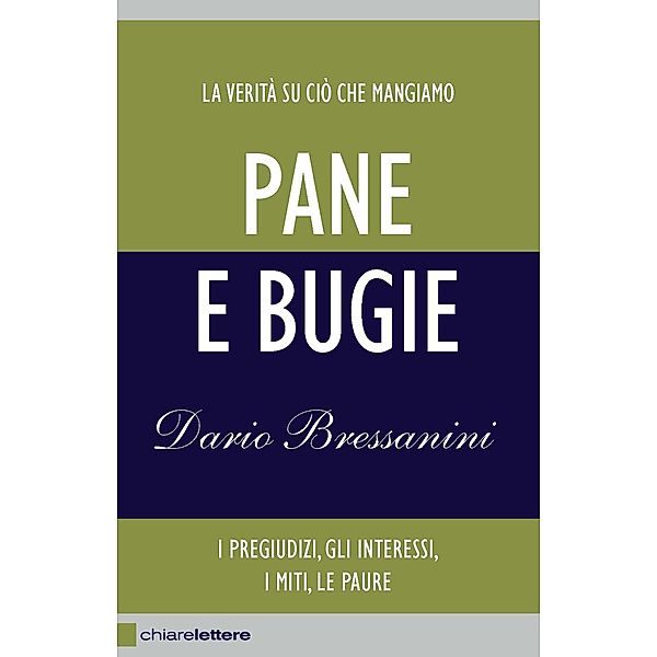 Chiarelettere Reverse: Pane e bugie, Dario Bressanini