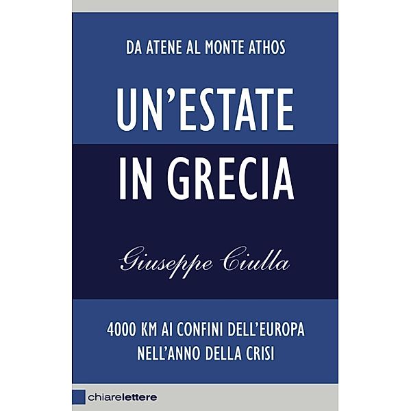 Chiarelettere Reverse: Un'estate in Grecia, Giuseppe Ciulla