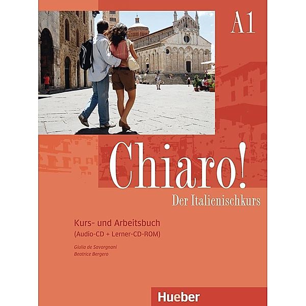 Chiaro! - Der Italienischkurs - Kurs- und Arbeitsbuch (Schulbuchausgabe), m. Audio-CD u. Lerner-CD-ROM, Giulia de Savorgnani, Beatrice Bergero