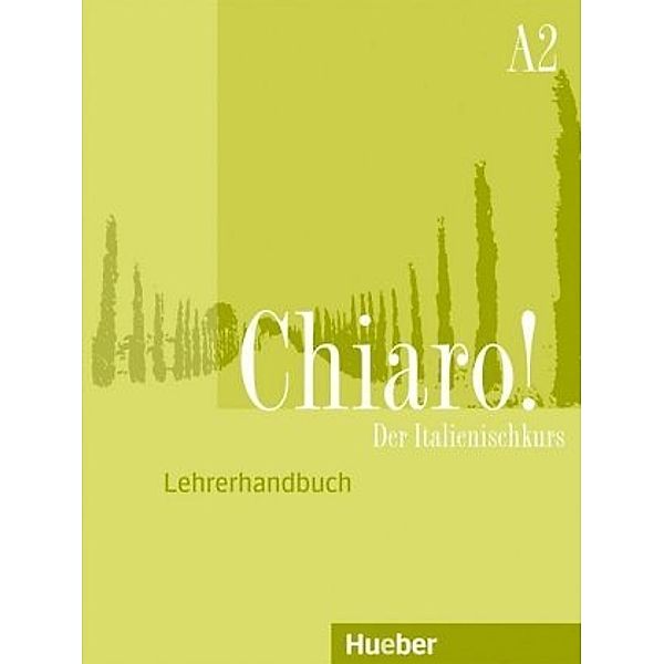 Chiaro! - Der Italienischkurs - Lehrerhandbuch - Guida per l'insegnante, Giulia de Savorgnani