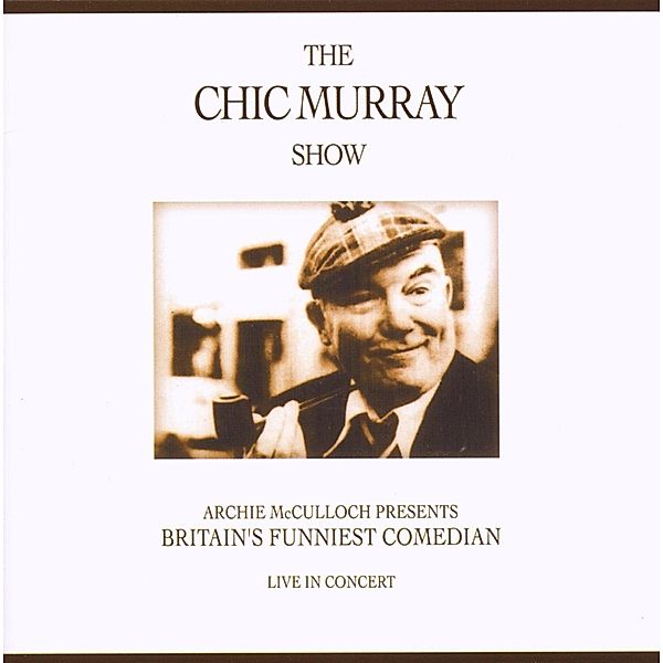 Chic Murray Show-Live In, Chic Murray