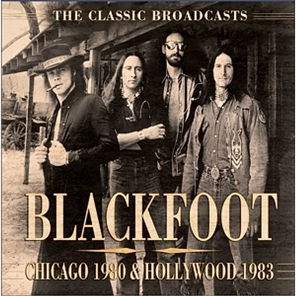 Chicago 1980 & Hollywood 1983, Blackfoot