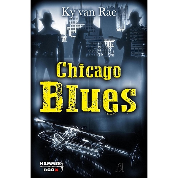 Chicago Blues, Azrael ap Cwanderay, Ky van Rae