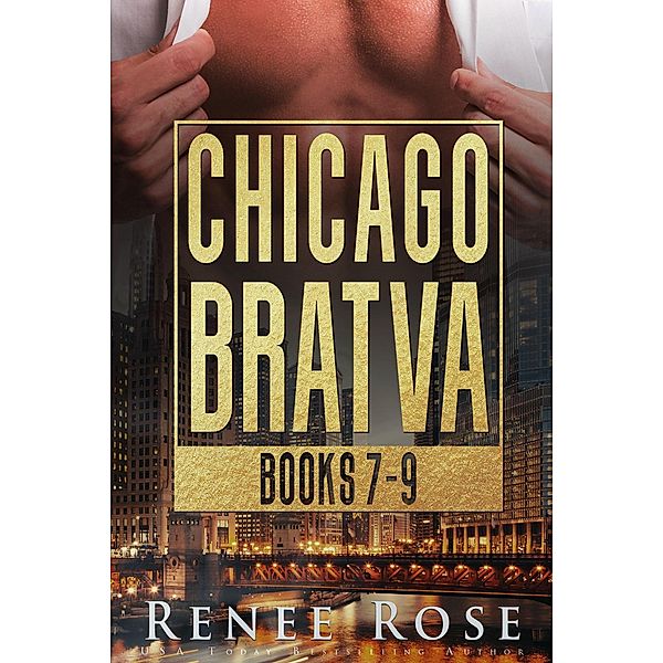 Chicago Bratva Books 7-9 / Chicago Bratva, Renee Rose