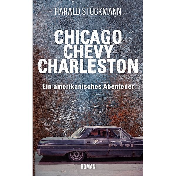 Chicago-Chevy-Charleston, Harald Stuckmann