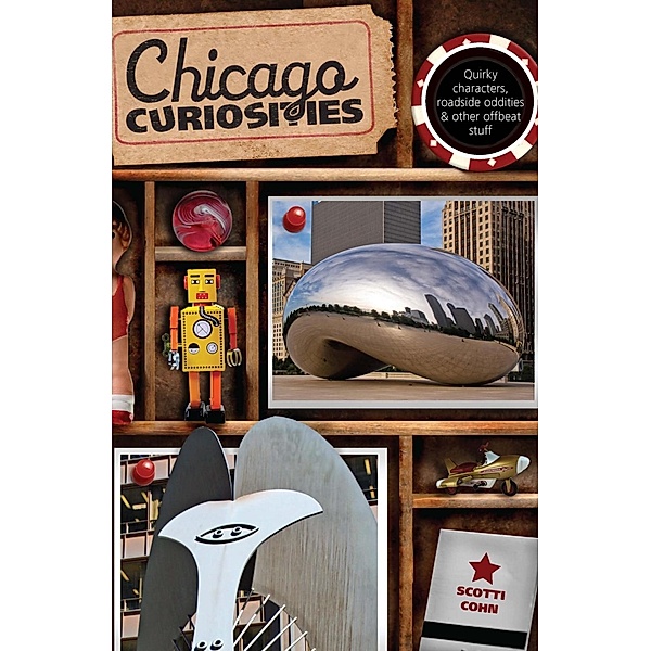 Chicago Curiosities / Curiosities Series, Scotti Cohn