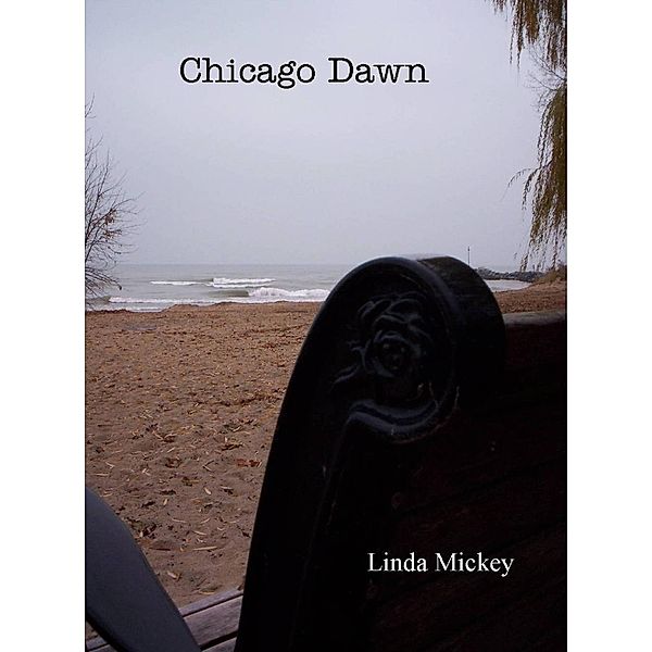 Chicago Dawn, Linda Mickey