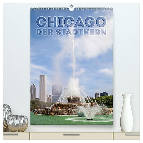 CHICAGO Der Stadtkern (hochwertiger Premium Wandkalender 2024 DIN A2 hoch), Kunstdruck in Hochglanz, Melanie Viola