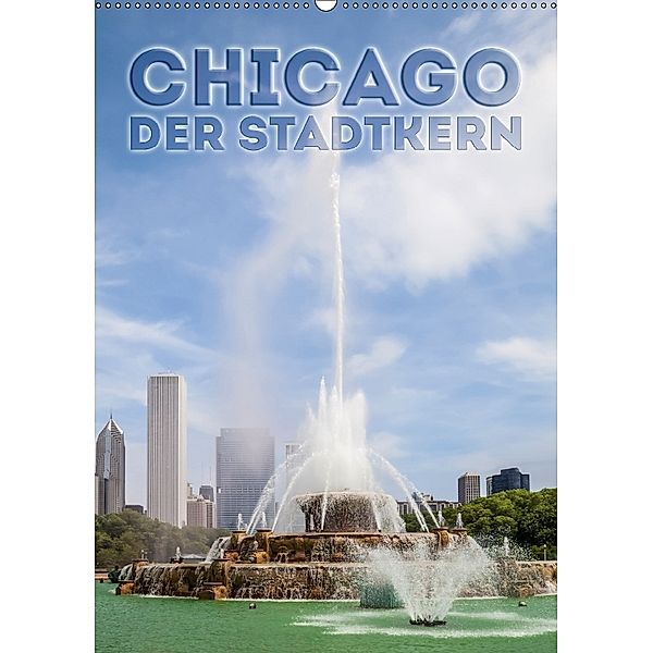 CHICAGO Der Stadtkern (Wandkalender 2018 DIN A2 hoch), Melanie Viola