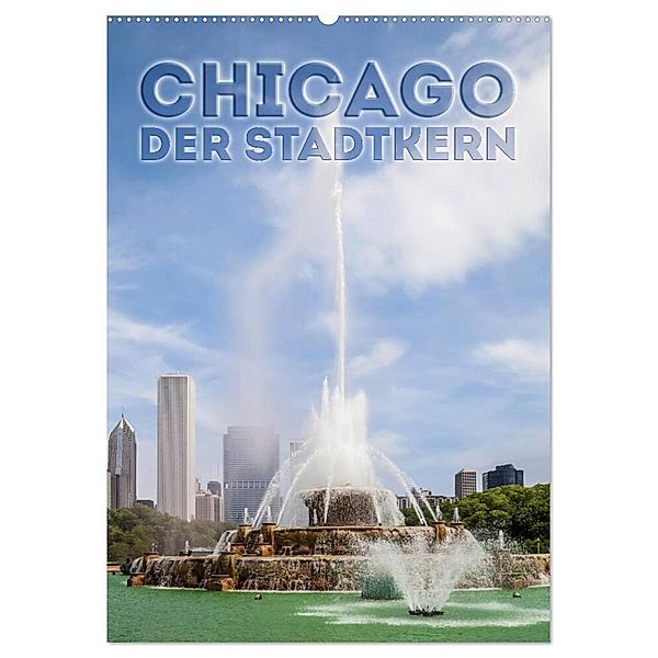 CHICAGO Der Stadtkern (Wandkalender 2024 DIN A2 hoch), CALVENDO Monatskalender, Melanie Viola