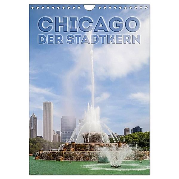 CHICAGO Der Stadtkern (Wandkalender 2024 DIN A4 hoch), CALVENDO Monatskalender, Melanie Viola