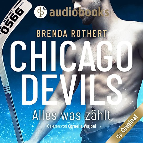 Chicago Devils - 2 - Alles, was zählt, Brenda Rothert