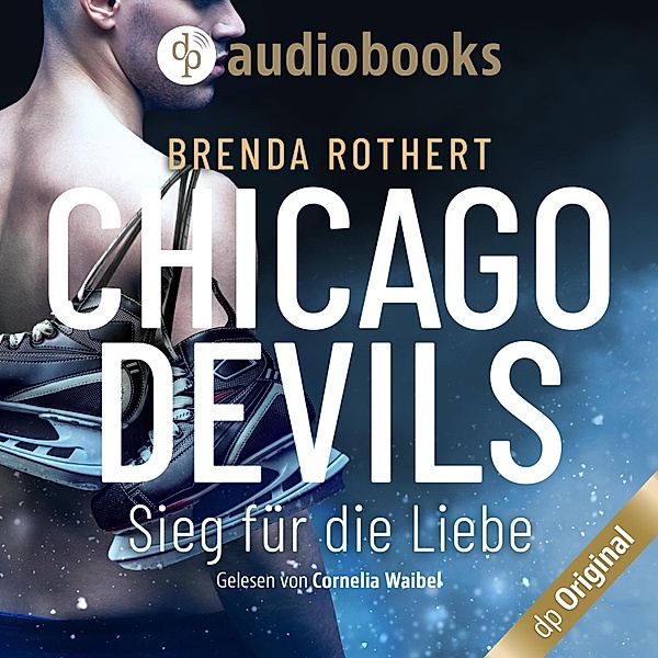 Chicago Devils - 3 - Sieg für die Liebe, Brenda Rothert