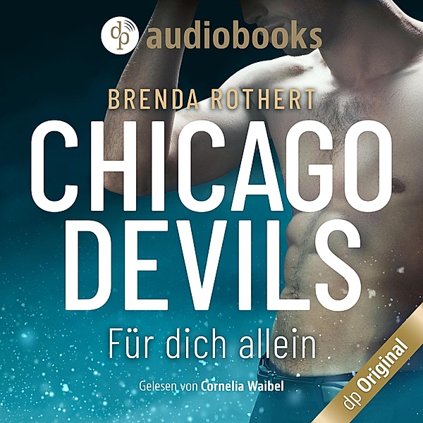 Chicago Devils - 5 - Für dich allein, Brenda Rothert