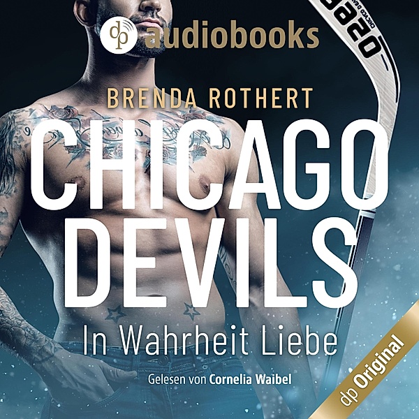 Chicago Devils - 7 - In Wahrheit Liebe, Brenda Rothert