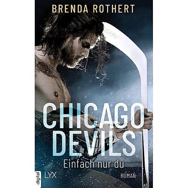 Chicago Devils- Einfach nur du / Chicago-Devils-Reihe Bd.8, Brenda Rothert