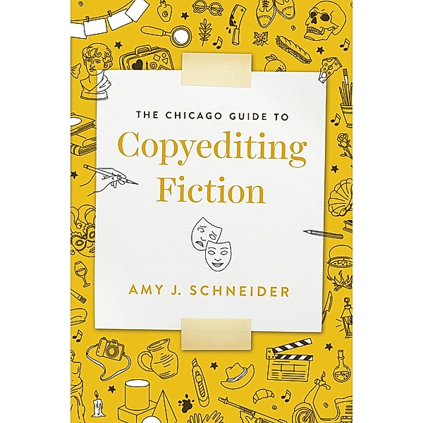 Chicago Guide to Copyediting Fiction, Schneider Amy J. Schneider