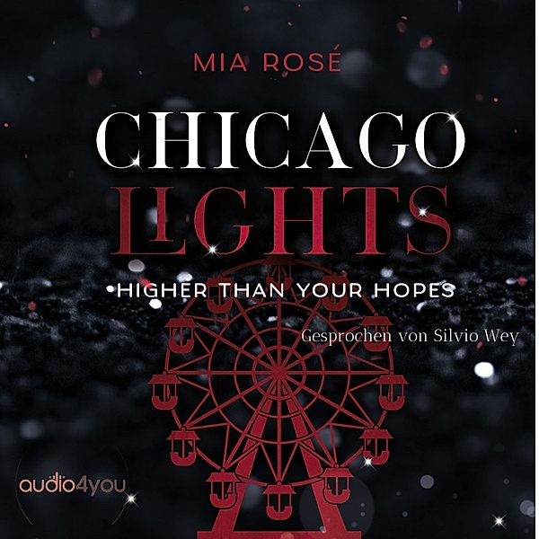 Chicago Lights - 2 - Chicago Lights Teil 2, Mia Rosé