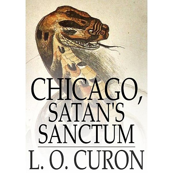 Chicago, Satan's Sanctum / The Floating Press, L. O. Curon