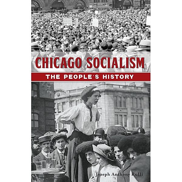 Chicago Socialism, Joseph Anthony Rulli