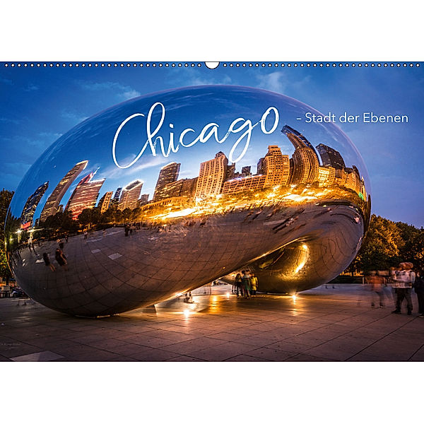Chicago - Stadt der Ebenen (Wandkalender 2019 DIN A2 quer), YOUR pageMaker