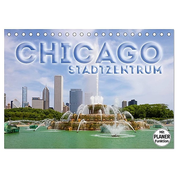 CHICAGO Stadtzentrum (Tischkalender 2024 DIN A5 quer), CALVENDO Monatskalender, Melanie Viola