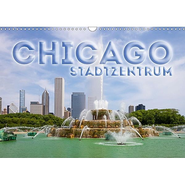 CHICAGO Stadtzentrum (Wandkalender 2021 DIN A3 quer), Melanie Viola