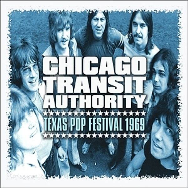 Chicago Transit Authority-Texas Pop Festival 196, Chicago